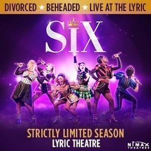 SIX in London - Musicals in London